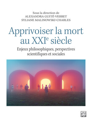cover image of Apprivoiser la mort au XXIe siècle